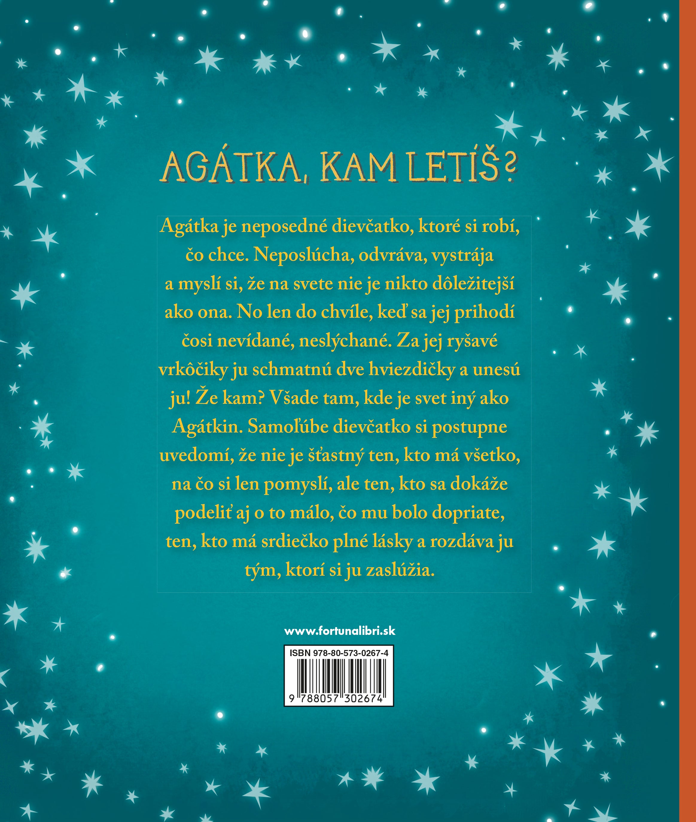 Agátka, kam letíš?