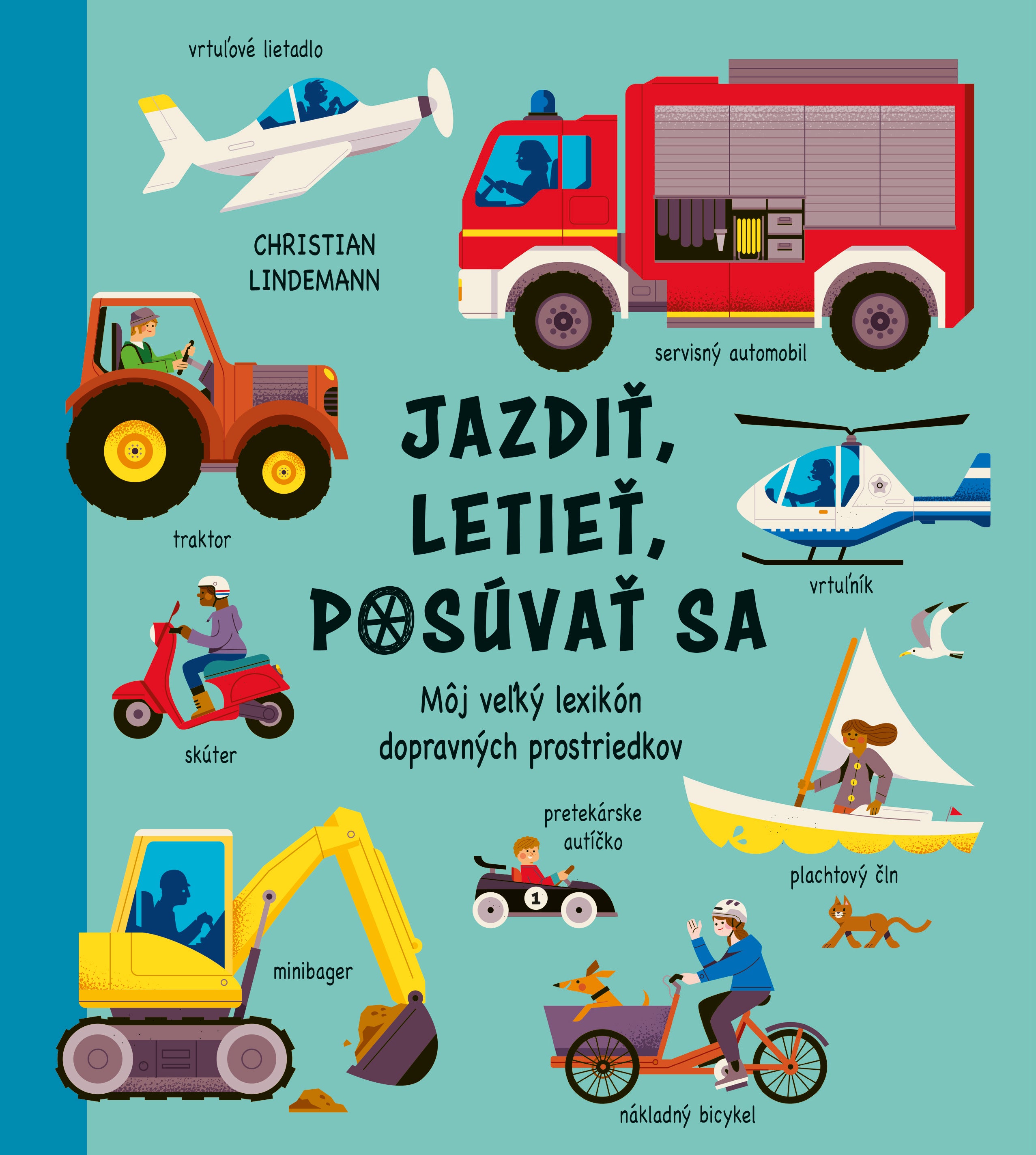Jazdiť, letieť, posúvať sa