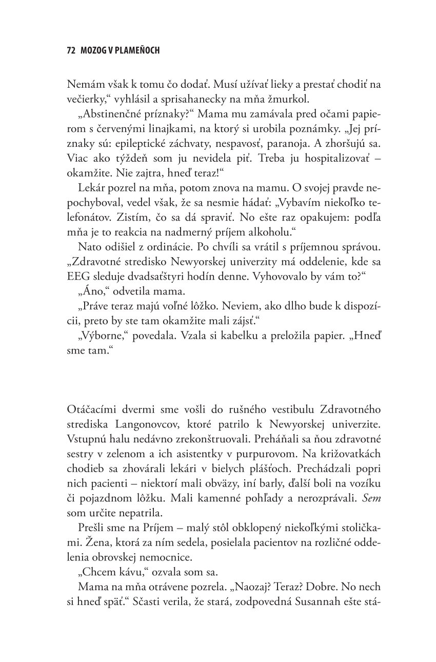 Mozog v plameňoch. Môj mesiac šialenstva