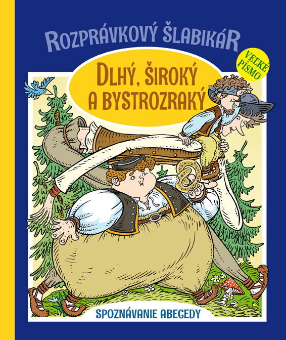 Rozprávkový šlabikár - Dlhý, široký a bystrozraký