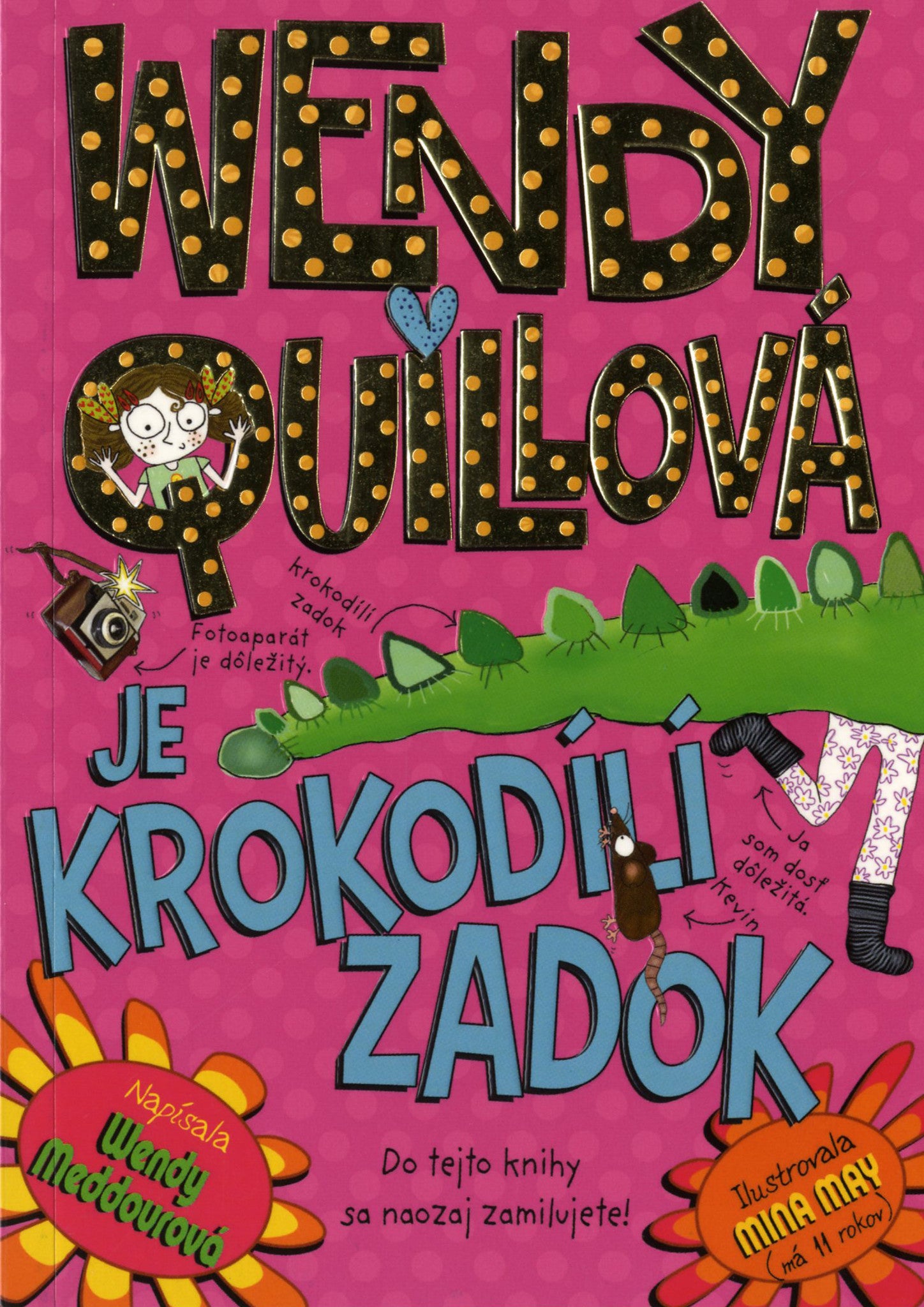 Wendy Quillová je krokodílí zadok