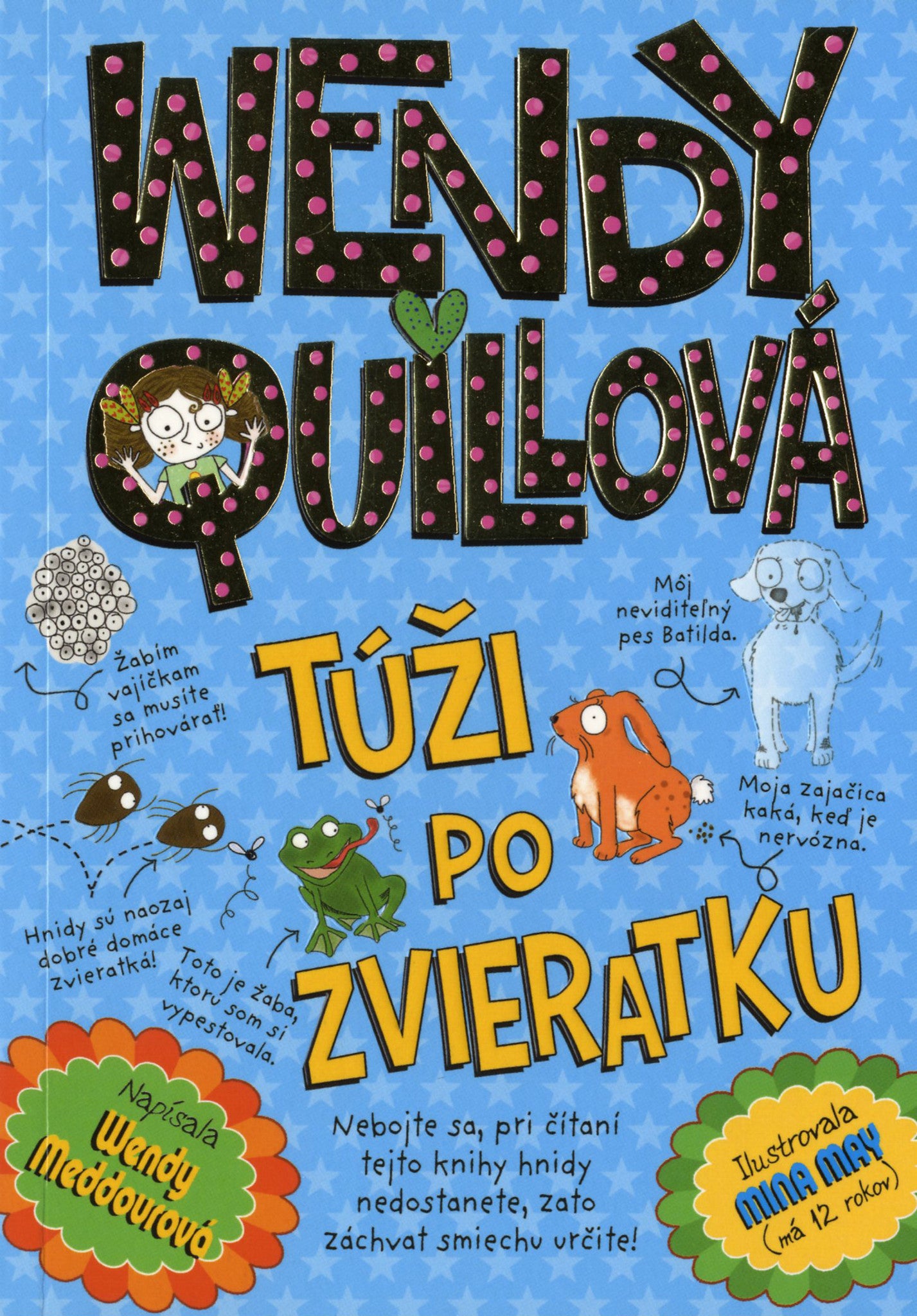 Wendy Quillová túži po zvieratku
